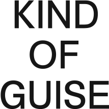 A Kind Of Guise